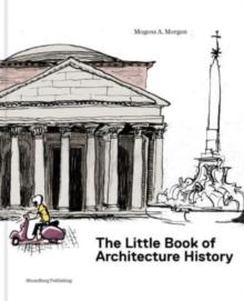 The Little Book of Architectural History : For Children and Curious Grown-Ups