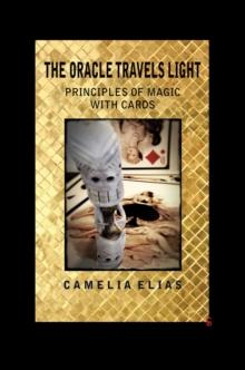 The Oracle Travels Light : Principles of Magic with Cards