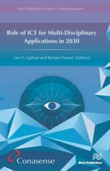 Role of ICT for Multi-Disciplinary Applications in 2030