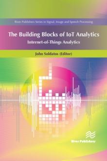 The Building Blocks of IoT Analytics : Internet-of-Things Analytics