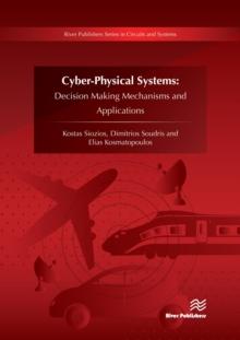 Cyber-Physical Systems : Decision Making Mechanisms and Applications