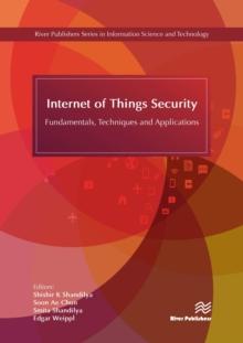 Internet of Things Security : Fundamentals, Techniques and Applications