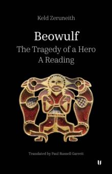 Beowulf - The Tragedy of a Hero : A Reading