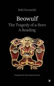 Beowulf - The Tragedy of a Hero : A Reading