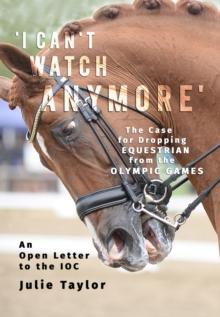 'I Can't Watch Anymore' : The Case for Dropping Equestrian from the Olympic Games