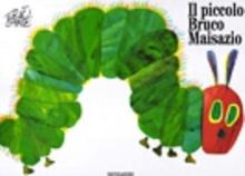 Eric Carle - Italian : Il piccolo bruco maisazio