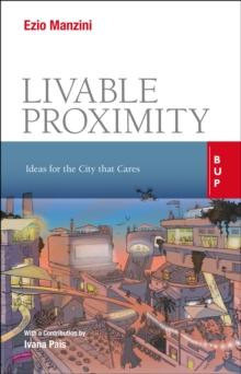 Livable Proximity : Ideas for the City that Cares