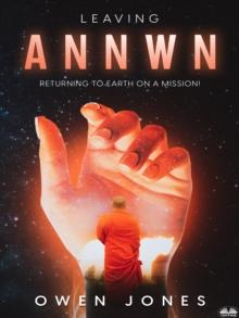 Leaving Annwn : Returning To Earth On A Mission!