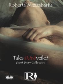 Tales (Un)veiled : Short Story Collection