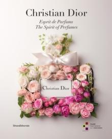 Christian Dior : The Spirit of Perfumes