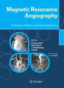 Magnetic Resonance Angiography : Techniques, Indications and Practical Applications