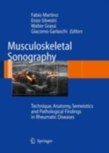 Musculoskeletal Sonography : Technique, Anatomy, Semeiotics and Pathological Findings in Rheumatic Diseases