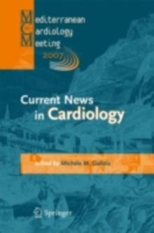 Current News in Cardiology : Proceedings of the Mediterranean Cardiology Meeting 2007 (Taormina May 20-22, 2007)