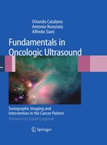 Fundamentals in Oncologic Ultrasound : Sonographic Imaging and Intervention in the Cancer Patient