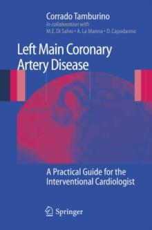 Left Main Coronary Artery Disease : A Practical Guide for the Interventional Cardiologist