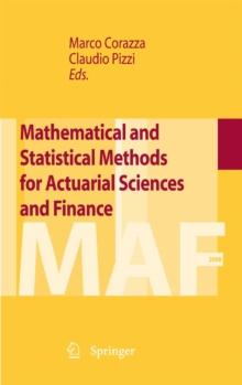 Mathematical and Statistical Methods for Actuarial Sciences and Finance