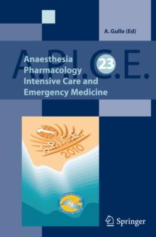 Anaesthesia, Pharmacology, Intensive Care and Emergency A.P.I.C.E. : Proceedings of the 23rd Annual Meeting - International Symposium on Critical Care Medicine