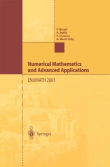 Numerical Mathematics and Advanced Applications : Proceedings of ENUMATH 2001 the 4th European Conference on Numerical Mathematics and Advanced Applications Ischia, July 2001