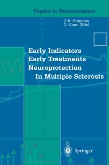 Early Indicators Early Treatments Neuroprotection in Multiple Sclerosis