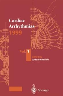 Cardiac Arrhythmias 1999 : Vol.1. Proceedings of the 6th International Workshop on Cardiac Arrhythmias (Venice, 5-8 October 1999)