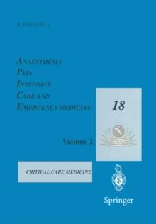 Anaesthesia, Pain, Intensive Care and Emergency Medicine - A.P.I.C.E. : Proceedings of the 18th Postgraduate Course in Critical Care Medicine Trieste, Italy - November 14-17, 2003 Volume II