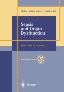 Sepsis and Organ Dysfunction : ...from Chaos to Rationale ...