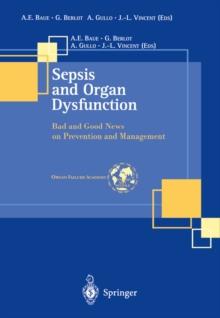 Sepsis and Organ Dysfunction : Bad and Good News on Prevention and Management