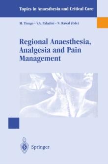 Regional Anaesthesia Analgesia and Pain Management : Basics, Guidelines and Clinical Orientation