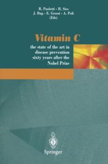 Vitamin C : The state of the art in disease prevention sixty years after the Nobel Prize