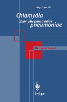 Chlamydia pneumoniae : The Lung and the Heart