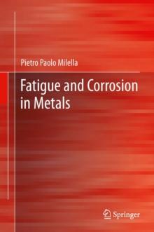 Fatigue and Corrosion in Metals