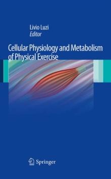 Cellular Physiology and Metabolism of Physical Exercise