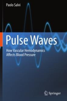 Pulse Waves : How Vascular Hemodynamics Affects Blood Pressure