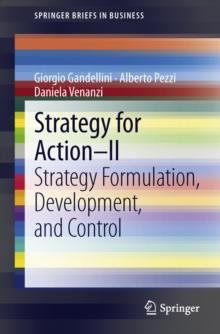 Strategy for Action - II : Strategy Formulation, Development, and Control