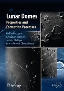 Lunar Domes : Properties and Formation Processes