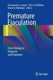 Premature Ejaculation : From Etiology to Diagnosis and Treatment