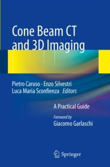 Cone Beam CT and 3D imaging : A Practical Guide