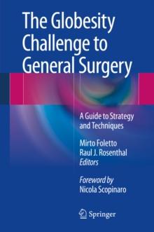 The Globesity Challenge to General Surgery : A Guide to Strategy and Techniques