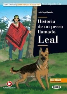 Leer y aprender - Competencias para la Vida : Historia de un perro llamado Leal +