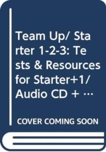 Team up in English (Starter 1-2-3) : Tests & Resources Levels Starter-1 + audio C