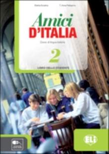 Amici d'Italia 2 : Libro dello studente + libro digitale