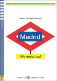 Madrid Me encantas! + online audio. A2 : Teen ELI Readers