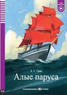 ELI Russian Graded Readers : Alye parusa - Scarlet Sails + audio