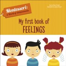 My First Book of Feelings : Montessori: A World of Achievements