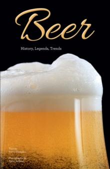 Beer : History, Legends, Trends