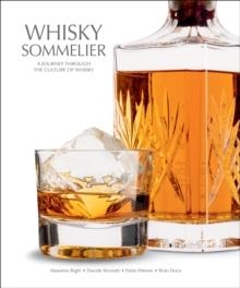 Whisky Sommelier : A Journey Through the Culture of Whisky