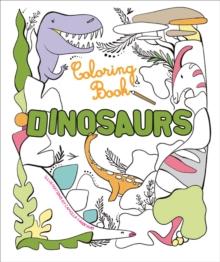 Dinosaurs : Coloring Book