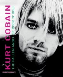 Kurt Cobain : The Fallen Angel of Rock 'N' Roll