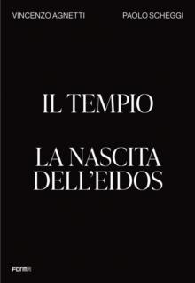 Il Tempio. La nascita dell'Eidos : The Temple. Birth of the Eidos