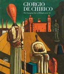 Giorgio de Chirico: The Face of Metaphysics